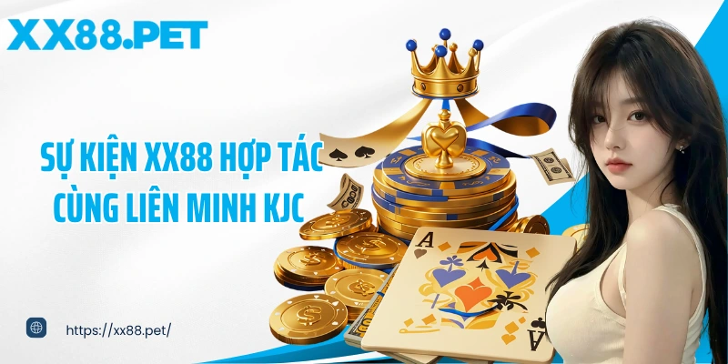  Sự kiện XX88 hợp tác cùng liên minh KJC